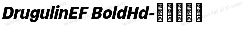 DrugulinEF BoldHd字体转换